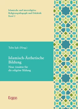 Abbildung von Isik | Islamisch-Ästhetische Bildung | 1. Auflage | 2024 | 2 | beck-shop.de