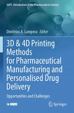 Abbildung von Lamprou | 3D & 4D Printing Methods for Pharmaceutical Manufacturing and Personalised Drug Delivery | 1. Auflage | 2024 | beck-shop.de