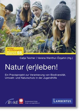 Abbildung von Teicher / Wenthur-Özsahin | Natur (er)leben! | 1. Auflage | 2025 | 55 | beck-shop.de