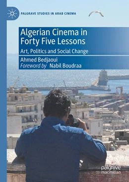 Abbildung von Bedjaoui | Algerian Cinema in Forty Five Lessons | 1. Auflage | 2025 | beck-shop.de