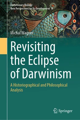 Abbildung von Wagner | Revisiting the Eclipse of Darwinism | 1. Auflage | 2024 | beck-shop.de