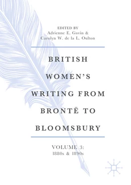 Abbildung von Gavin / De La L. Oulton | British Women's Writing from Brontë to Bloomsbury, Volume 3 | 1. Auflage | 2024 | beck-shop.de