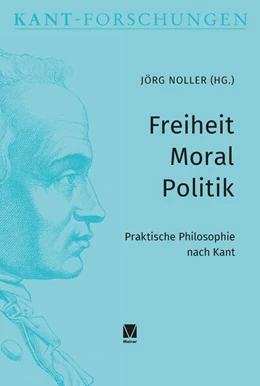 Abbildung von Noller | Freiheit - Moral - Politik | 1. Auflage | 2024 | beck-shop.de