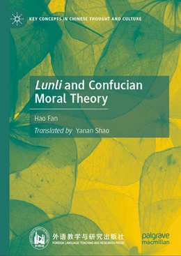 Abbildung von Fan | Lunli and Confucian Moral Theory | 1. Auflage | 2024 | beck-shop.de