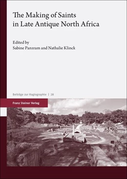 Abbildung von Panzram / Klinck | The Making of Saints in Late Antique North Africa | 1. Auflage | 2024 | beck-shop.de