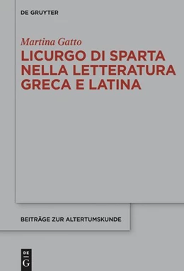 Abbildung von Gatto | Licurgo di Sparta nella letteratura greca e latina | 1. Auflage | 2025 | 423 | beck-shop.de