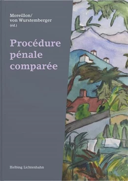 Abbildung von Moreillon / von Wurstemberger | Procédure pénale comparée | 1. Auflage | 2024 | beck-shop.de