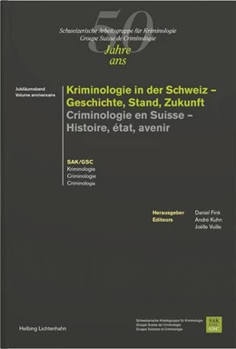 Abbildung von Fink / Kuhn | Kriminologie in der Schweiz - Geschichte, Stand, Zukunft - Criminologie en Suisse - Histoire, état, avenir | 1. Auflage | 2024 | beck-shop.de