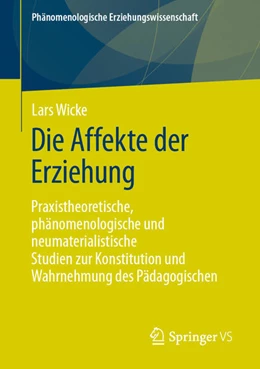 Abbildung von Wicke | Die Affekte der Erziehung | 1. Auflage | 2024 | beck-shop.de