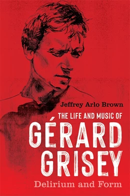 Abbildung von Brown | The Life and Music of Gérard Grisey | 1. Auflage | 2025 | 191 | beck-shop.de