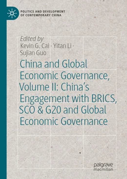 Abbildung von G.Cai / Li | China and Global Economic Governance, Volume II: China’s Engagement with BRICS, SCO & G20 and Global Economic Governance | 1. Auflage | 2026 | beck-shop.de