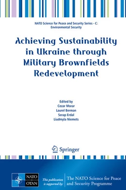 Abbildung von Morar / Berman | Achieving Sustainability in Ukraine through Military Brownfields Redevelopment | 1. Auflage | 2024 | beck-shop.de
