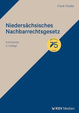 Abbildung von Pardey | Niedersächsisches Nachbarrechtsgesetz | 6. Auflage | 2025 | beck-shop.de