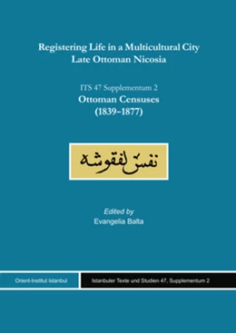 Abbildung von Balta | Registering Life in a Multicultural City. Late Ottoman Nicosia | 1. Auflage | 2021 | beck-shop.de