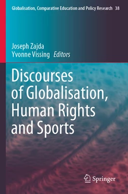 Abbildung von Zajda / Vissing | Discourses of Globalisation, Human Rights and Sports | 1. Auflage | 2024 | beck-shop.de