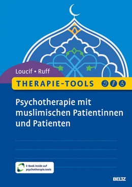 Abbildung von Loucif / Ruff | Therapie-Tools Psychotherapie mit muslimischen Patientinnen und Patienten | 1. Auflage | 2026 | beck-shop.de