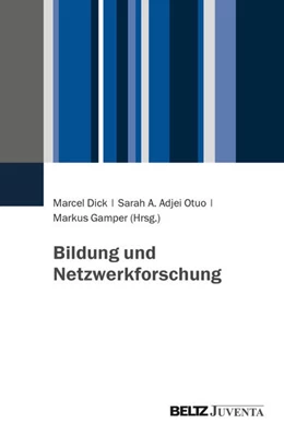 Abbildung von Dick / Adjei Otuo | Soziale Netzwerke in der Bildung | 1. Auflage | 2026 | beck-shop.de