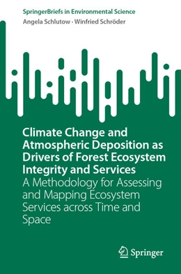 Abbildung von Schlutow / Schröder | Climate Change and Atmospheric Deposition as Drivers of Forest Ecosystem Integrity and Services | 1. Auflage | 2024 | beck-shop.de