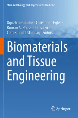 Abbildung von Gunduz / Egles | Biomaterials and Tissue Engineering | 1. Auflage | 2024 | beck-shop.de