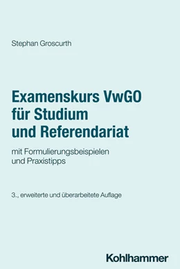 Abbildung von Groscurth | Examenskurs VwGO für Studium und Referendariat | 3. Auflage | 2025 | beck-shop.de