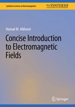 Abbildung von Alkhoori | Concise Introduction to Electromagnetic Fields | 1. Auflage | 2024 | beck-shop.de