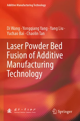 Abbildung von Wang / Yang | Laser Powder Bed Fusion of Additive Manufacturing Technology | 1. Auflage | 2024 | beck-shop.de