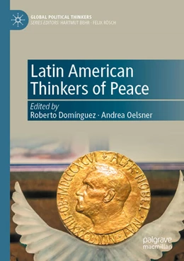 Abbildung von Domínguez / Oelsner | Latin American Thinkers of Peace | 1. Auflage | 2024 | beck-shop.de