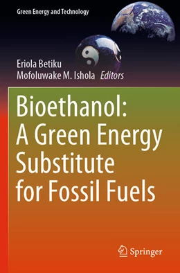 Abbildung von Betiku / Ishola | Bioethanol: A Green Energy Substitute for Fossil Fuels | 1. Auflage | 2024 | beck-shop.de