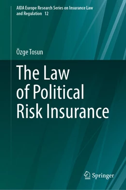 Abbildung von Tosun | The Law of Political Risk Insurance | 1. Auflage | 2025 | beck-shop.de
