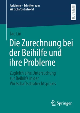 Abbildung von Lin | Die Zurechnung bei der Beihilfe und ihre Probleme | 1. Auflage | 2024 | beck-shop.de
