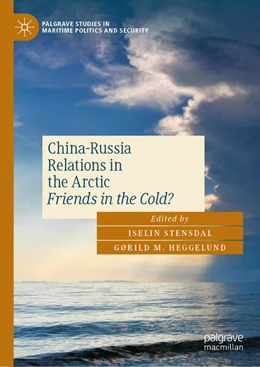 Abbildung von Stensdal / Heggelund | China-Russia Relations in the Arctic | 1. Auflage | 2024 | beck-shop.de