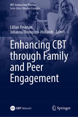 Abbildung von Reuman / Thompson-Hollands | Enhancing CBT Through Family and Peer Engagement | 1. Auflage | 2024 | beck-shop.de