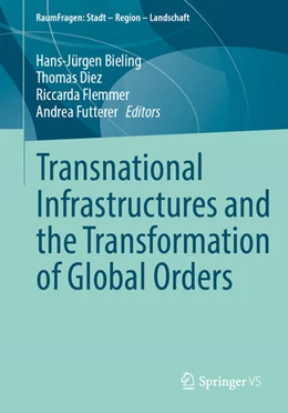 Abbildung von Bieling / Diez | Transnational Infrastructures and the Transformation of Global Orders | 1. Auflage | 2025 | beck-shop.de
