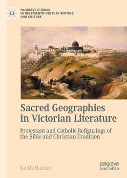 Abbildung von Hanley | Sacred Geographies in Victorian Literature | 1. Auflage | 2025 | beck-shop.de