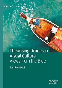 Abbildung von Serafinelli | Theorising Drones in Visual Culture | 1. Auflage | 2024 | beck-shop.de