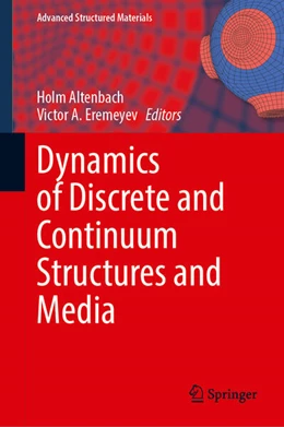 Abbildung von Altenbach / Eremeyev | Dynamics of Discrete and Continuum Structures and Media | 1. Auflage | 2025 | beck-shop.de