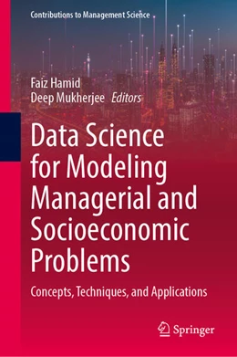 Abbildung von Hamid / Mukherjee | Data Science for Modeling Managerial and Socioeconomic Problems | 1. Auflage | 2026 | beck-shop.de