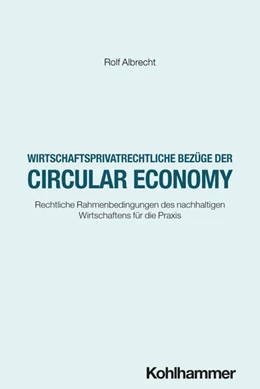 Abbildung von Albrecht | Wirtschaftsprivatrechtliche Bezüge der Circular Economy | 1. Auflage | 2026 | beck-shop.de
