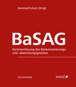 Abbildung von Kammel / Schütz | BaSAG - Bankensanierungs- und -abwicklungsgesetz | 1. Auflage | 2024 | beck-shop.de