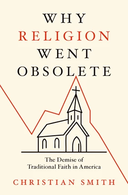 Abbildung von Smith | Why Religion Went Obsolete | 1. Auflage | 2025 | beck-shop.de