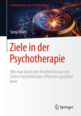 Abbildung von Wahl | Ziele in der Psychotherapie | 1. Auflage | 2025 | beck-shop.de