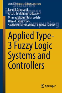 Abbildung von Sabetahd / Mohammadzadeh | Applied Type-3 Fuzzy Logic Systems and Controllers | 1. Auflage | 2025 | beck-shop.de