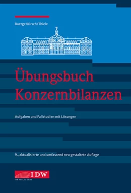 Abbildung von Baetge / Kirsch | Übungsbuch Konzernbilanzen, 9. Aufl. | 9. Auflage | 2024 | beck-shop.de