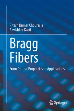 Abbildung von Chourasia / Katti | Bragg Fibers | 1. Auflage | 2024 | beck-shop.de