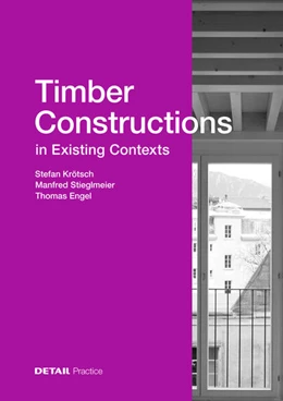Abbildung von Krötsch / Stieglmeier | Timber Constructions in Existing Contexts | 1. Auflage | 2025 | beck-shop.de