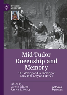 Abbildung von Schutte / Hower | Mid-Tudor Queenship and Memory | 1. Auflage | 2024 | beck-shop.de