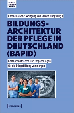 Abbildung von Genz / Gahlen-Hoops | Bildungsarchitektur der Pflege in Deutschland (BAPID) | 1. Auflage | 2024 | beck-shop.de