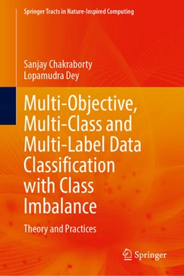 Abbildung von Chakraborty / Dey | Multi-objective, Multi-class and Multi-label Data Classification with Class Imbalance | 1. Auflage | 2024 | beck-shop.de