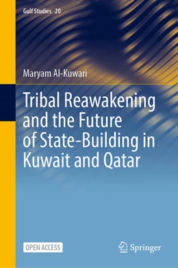 Abbildung von Al-Kuwari | Tribal Reawakening and the Future of State-Building in Kuwait and Qatar | 1. Auflage | 2025 | beck-shop.de