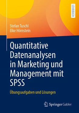 Abbildung von Tuschl / Hörnstein | Quantitative Datenanalysen in Marketing und Management mit SPSS | 1. Auflage | 2026 | beck-shop.de